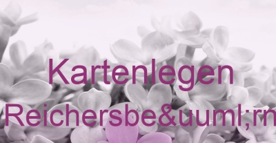 Kartenlegen Reichersbeürn | Top-Experten für Kartenlegen, Wahrsagen, Hellsehen, Zukunftsdeutung. Kartenlegen Reichersbeürn | Top-Experten für Kartenlegen, Wahrsagen, Hellsehen, Zukunftsdeutung.