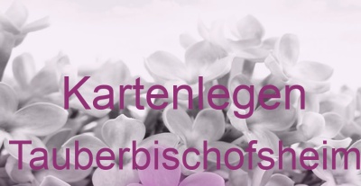 Kartenlegen Tauberbischofsheim | Top-Experten für Kartenlegen, Wahrsagen, Hellsehen, Zukunftsdeutung.