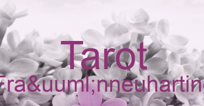 Tarot Fraünneuharting | Top-Experten für Kartenlegen, Wahrsagen, Hellsehen, Zukunftsdeutung. Tarot Fraünneuharting | Top-Experten für Kartenlegen, Wahrsagen, Hellsehen, Zukunftsdeutung.