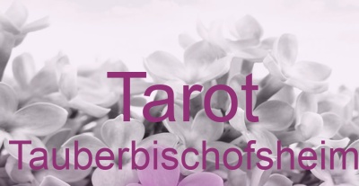 Tarot Tauberbischofsheim | Top-Experten für Kartenlegen, Wahrsagen, Hellsehen, Zukunftsdeutung.