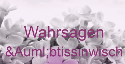 Wahrsagen Äbtissinwisch | Top-Experten für Kartenlegen, Wahrsagen, Hellsehen, Zukunftsdeutung.