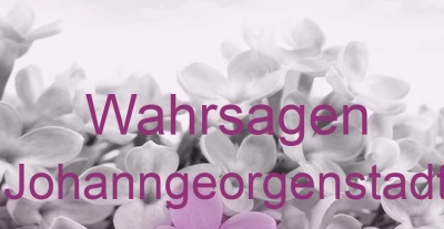 Wahrsagen Johanngeorgenstadt | Top-Experten für Kartenlegen, Wahrsagen, Hellsehen, Zukunftsdeutung. Wahrsagen Johanngeorgenstadt | Top-Experten für Kartenlegen, Wahrsagen, Hellsehen, Zukunftsdeutung.
