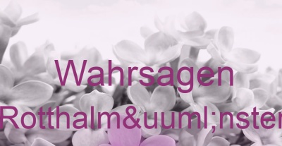 Wahrsagen Rotthalmünster | Top-Experten für Kartenlegen, Wahrsagen, Hellsehen, Zukunftsdeutung. Wahrsagen Rotthalmünster | Top-Experten für Kartenlegen, Wahrsagen, Hellsehen, Zukunftsdeutung.