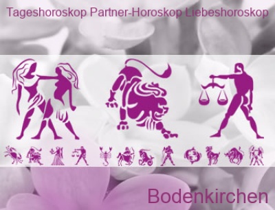 Tageshoroskop Partner-Horoskop Liebeshoroskop Bodenkirchen | Beratung für Partnerschaft, Liebe, Beruf, Zukunft. Top-Experten für Kartenlegen, Wahrsagen, Hellsehen, Zukunftsdeutung. Tageshoroskop-Partner-Horoskop-Liebeshoroskop. Top-Experten für Kartenlegen, Wahrsagen, Hellsehen, Zukunftsdeutung.