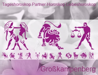 Tageshoroskop Partner-Horoskop Liebeshoroskop Großkampenberg | Beratung für Partnerschaft, Liebe, Beruf, Zukunft. Top-Experten für Kartenlegen, Wahrsagen, Hellsehen, Zukunftsdeutung. Tageshoroskop-Partner-Horoskop-Liebeshoroskop. Top-Experten für Kartenlegen, Wahrsagen, Hellsehen, Zukunftsdeutung.